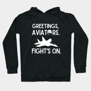 Greetings, aviators. Fight's on. Hoodie